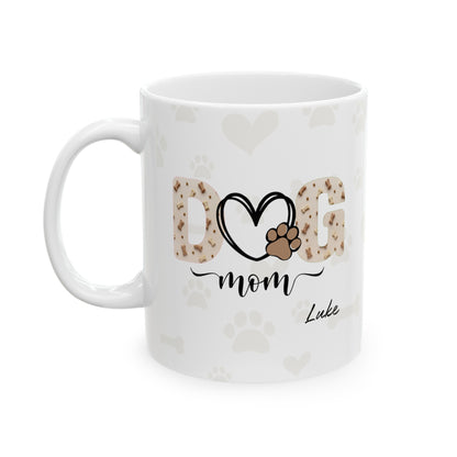 Custom Dog Mom Ceramic Mug 11oz with Pet's Name.