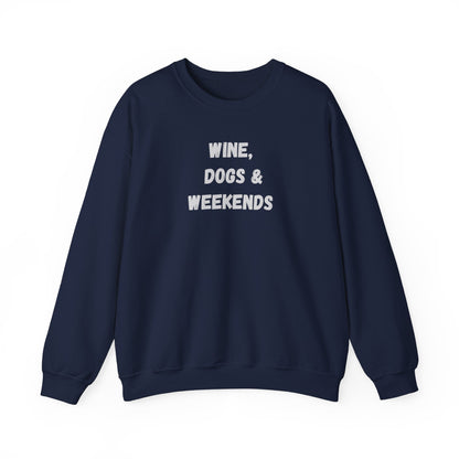 Wine, Dogs & Weekends Unisex Sweatshirt