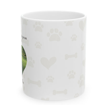 Custom Dear Mom Ceramic Mug 11oz with Pet's Photo and Name.