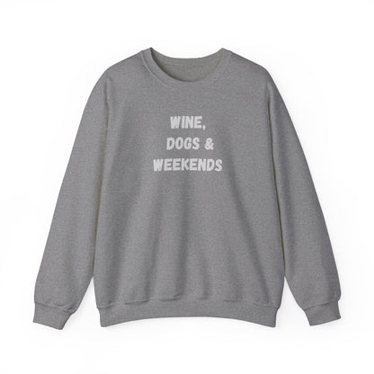 Wine, Dogs & Weekends Unisex Sweatshirt