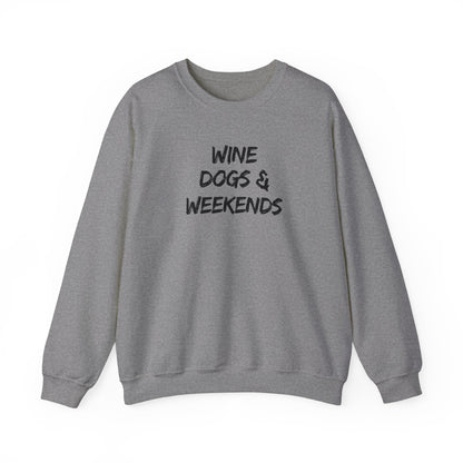 Wine, Dogs, and Weekend Crewneck Sweatshirt.