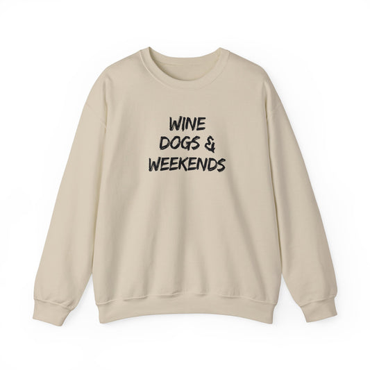 Wine, Dogs, and Weekend Crewneck Sweatshirt.