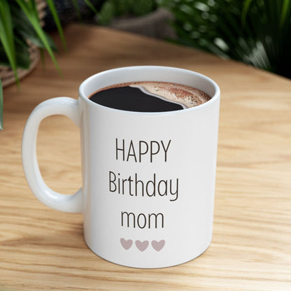 Custom"Happy Birthday Mom" Mug. Custom Photo Gift 11oz Ceramic