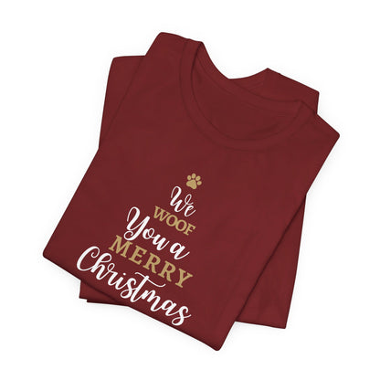 "We Woof You a Merry Christmas" Unisex  T-Shirt