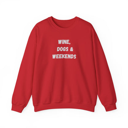 Wine, Dogs & Weekends Unisex Sweatshirt