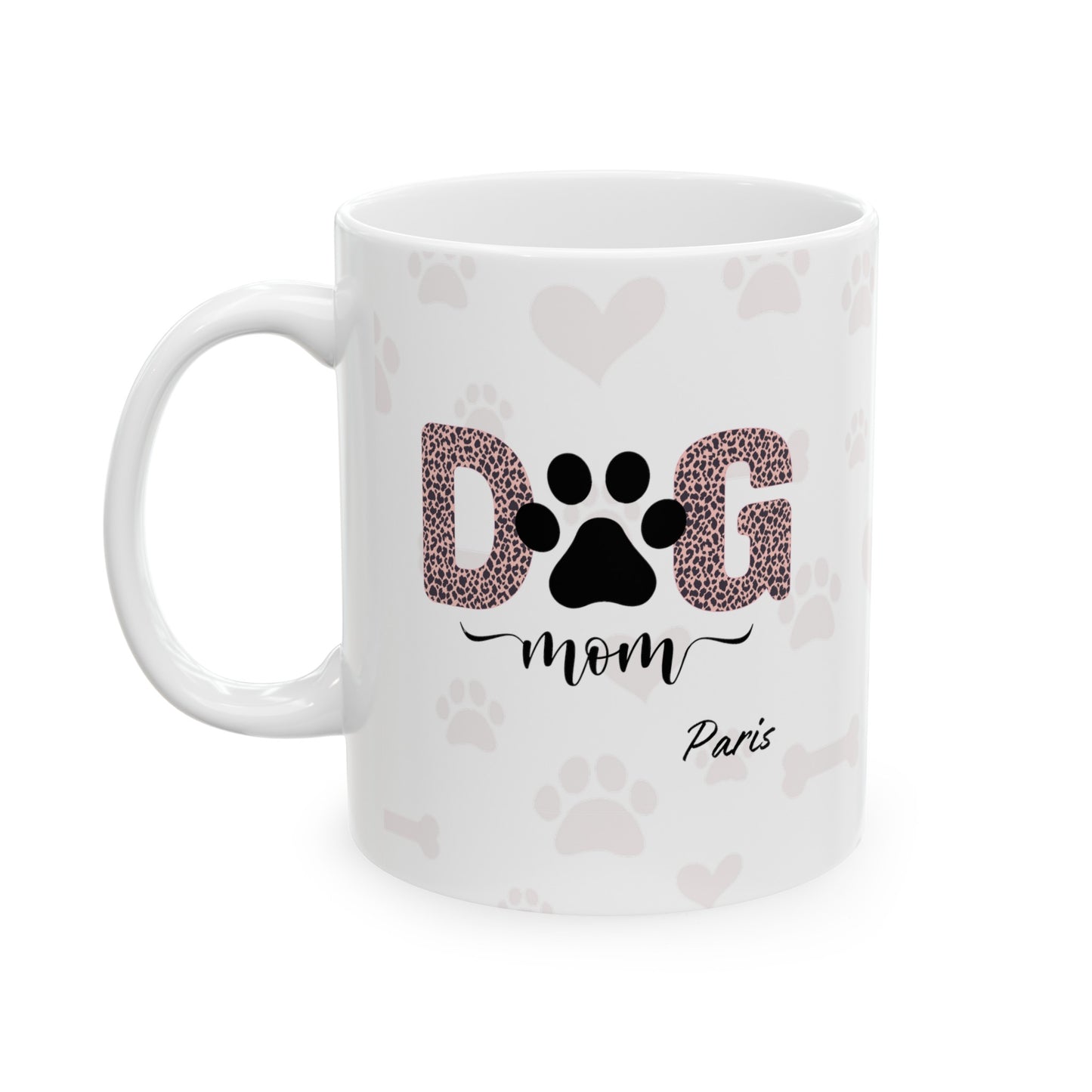 Custom Dog Mom with Pet Name Ceramic Mug 11oz