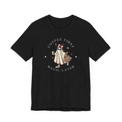 Coffee First, and Magic Later T-Shirt | Premium Cotton & Fun Design